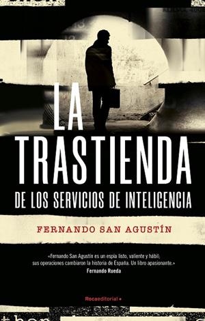 TRASTIENDA DE LOS SERVICIOS DE INTELIGENCIA, LA | 9788419283863 | SAN AGUSTÍN, FERNANDO | Llibreria La Gralla | Librería online de Granollers