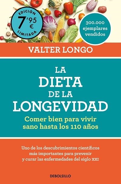 DIETA DE LA LONGEVIDAD, LA  (EDICIÓN LIMITADA A PRECIO ESPECIAL) | 9788466371629 | LONGO, VALTER | Llibreria La Gralla | Librería online de Granollers