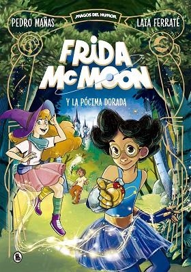 FRIDA MCMOON Y LA PÓCIMA DORADA (MAGOS DEL HUMOR FRIDA MCMOON 2) | 9788402426864 | MAÑAS, PEDRO | Llibreria La Gralla | Llibreria online de Granollers