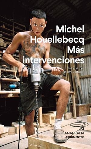 MÁS INTERVENCIONES | 9788433906199 | HOUELLEBECQ, MICHEL | Llibreria La Gralla | Librería online de Granollers