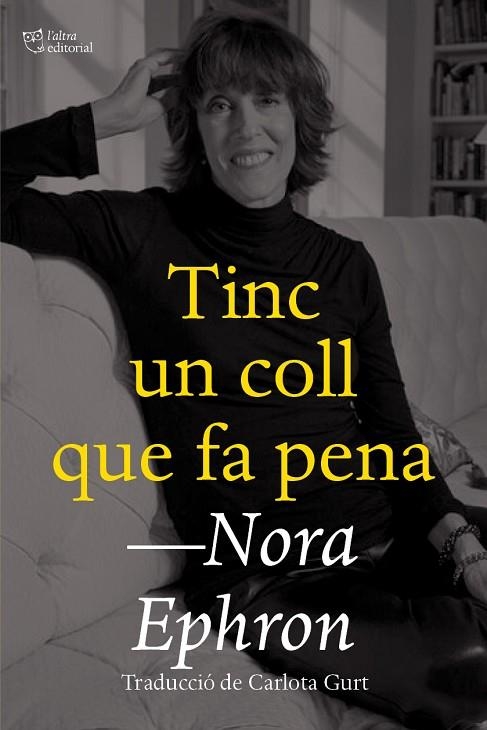 TINC UN COLL QUE FA PENA | 9788412659672 | EPHRON, NORA | Llibreria La Gralla | Librería online de Granollers