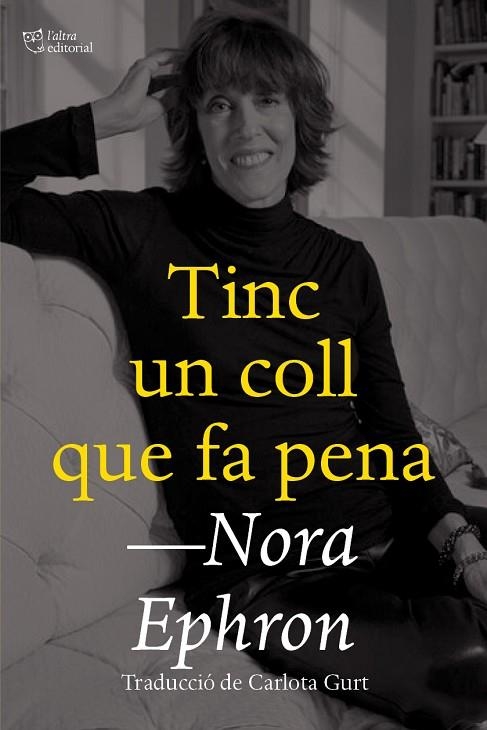 TINC UN COLL QUE FA PENA | 9788412659672 | EPHRON, NORA | Llibreria La Gralla | Llibreria online de Granollers