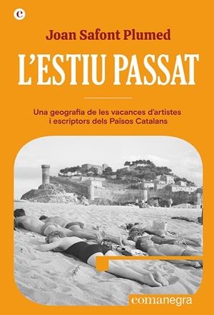 ESTIU PASSAT, L' | 9788419590329 | SAFONT PLUMED, JOAN | Llibreria La Gralla | Llibreria online de Granollers
