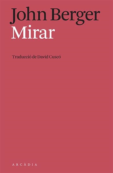 MIRAR | 9788412592634 | BERGER, JOHN | Llibreria La Gralla | Llibreria online de Granollers