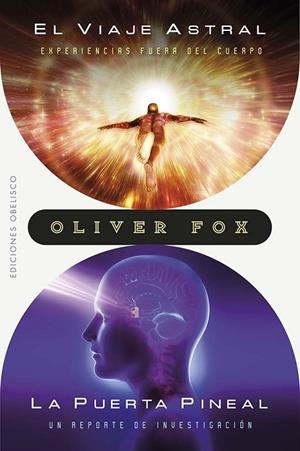 VIAJE ASTRAL, EL/ LA PUERTA PINEAL | 9788411720120 | FOX, OLIVER | Llibreria La Gralla | Librería online de Granollers