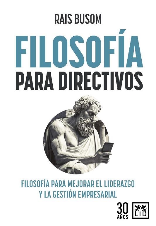 FILOSOFÍA PARA DIRECTIVOS | 9788417880569 | RAIS BUSOM | Llibreria La Gralla | Llibreria online de Granollers