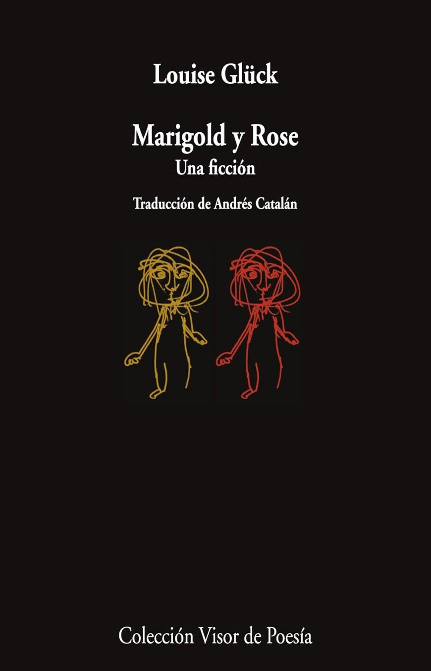 MARIGOLD Y ROSE | 9788498954913 | GLÜCK, LOUISE | Llibreria La Gralla | Librería online de Granollers