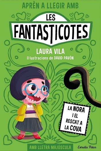 APRÈN A LLEGIR AMB LES FANTASTICOTES 4. LA NORA I EL RESCAT A LA COVA | 9788413895567 | VILA, LAURA | Llibreria La Gralla | Llibreria online de Granollers