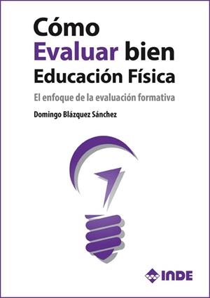 CÓMO EVALUAR BIEN EN EDUCACIÓN FÍSICA | 9788497293389 | BLÁZQUEZ SÁNCHEZ, DOMINGO | Llibreria La Gralla | Librería online de Granollers
