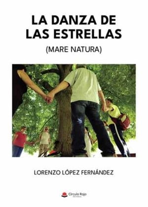 DANZA DE LAS ESTRELLAS (MARE NATURA), LA | 9788411553964 | LÓPEZ FERNÁNDEZ, LORENZO | Llibreria La Gralla | Librería online de Granollers