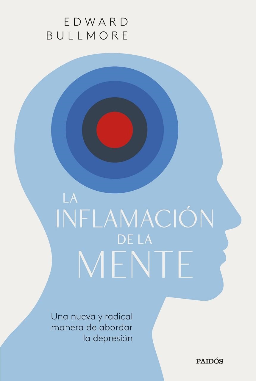 INFLAMACIÓN DE LA MENTE, LA  | 9788449341090 | BULLMORE, EDWARD | Llibreria La Gralla | Librería online de Granollers