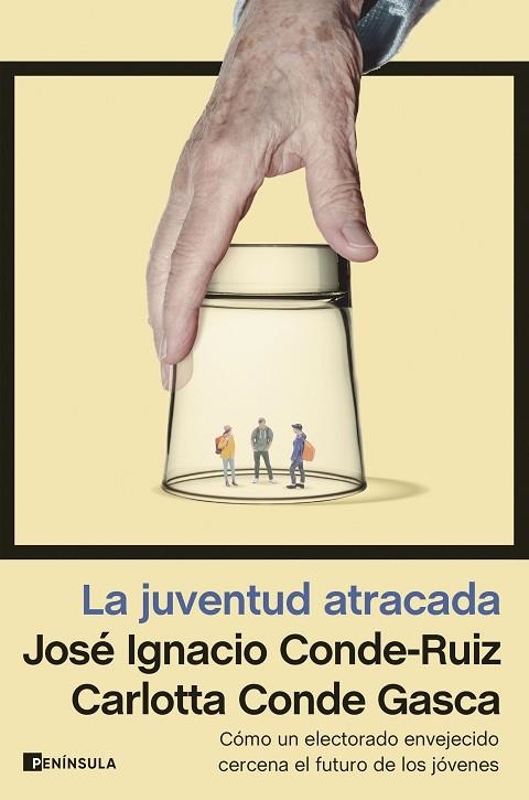 JUVENTUD ATRACADA, LA  | 9788411001793 | CONDE-RUIZ, JOSÉ IGNACIO ;  CONDE GASCA, CARLOTTA | Llibreria La Gralla | Llibreria online de Granollers