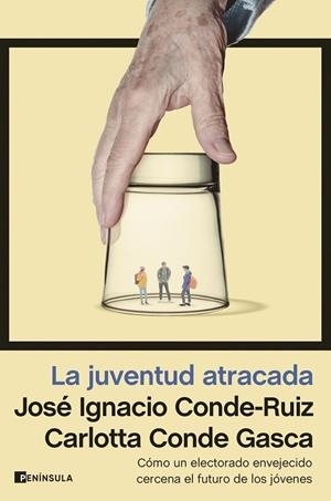 JUVENTUD ATRACADA, LA  | 9788411001793 | CONDE-RUIZ, JOSÉ IGNACIO ;  CONDE GASCA, CARLOTTA | Llibreria La Gralla | Librería online de Granollers