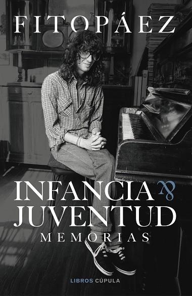 INFANCIA & JUVENTUD. AUTOBIOGRAFÍA | 9788448036508 | PÁEZ, FITO | Llibreria La Gralla | Librería online de Granollers