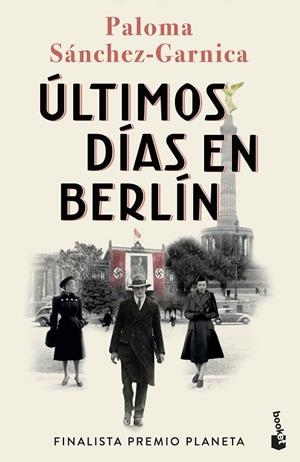 ÚLTIMOS DÍAS EN BERLÍN | 9788408274483 | SÁNCHEZ-GARNICA, PALOMA | Llibreria La Gralla | Llibreria online de Granollers
