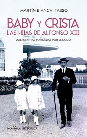 BABY Y CRISTA. LAS HIJAS DE ALFONSO XIII | 9788413845982 | BIANCHI TASSO, MARTÍN | Llibreria La Gralla | Llibreria online de Granollers