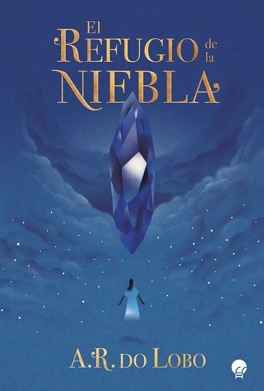 REFUGIO DE LA NIEBLA, EL  | 9788419472489 | DO LOBO, A. R. | Llibreria La Gralla | Librería online de Granollers
