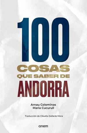 100 COSAS QUE SABER DE ANDORRA | 9788418865244 | COLOMINAS, ARNAU ; CUCURULL, MARIA | Llibreria La Gralla | Librería online de Granollers