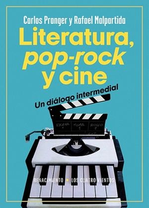 LITERATURA, POP-ROCK Y CINE: UN DIÁLOGO INTERMEDIAL | 9788419617866 | PRANGER, CARLOS ;  MALPARTIDA TIRADO, RAFAEL | Llibreria La Gralla | Llibreria online de Granollers