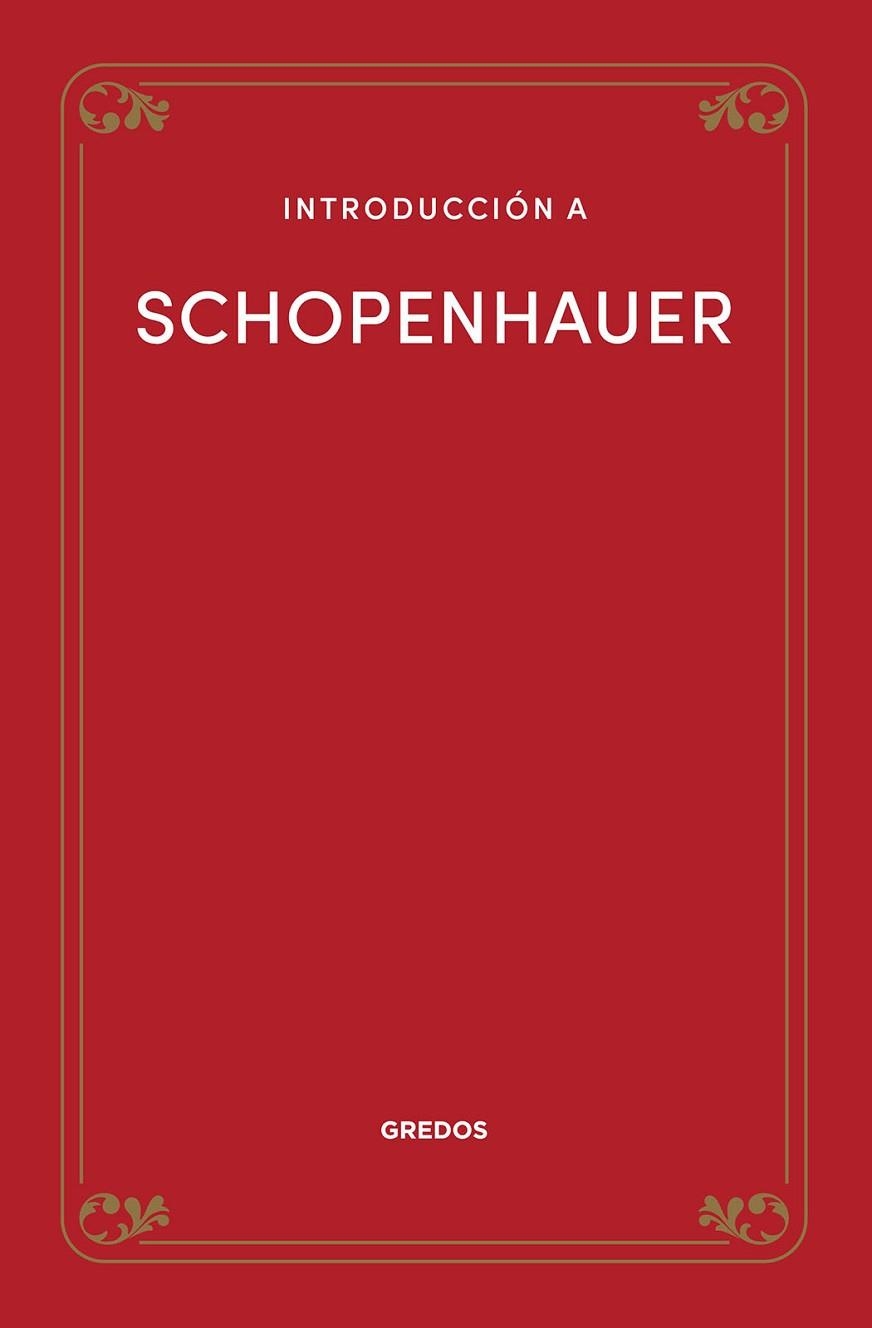 INTRODUCCIÓN A SCHOPENHAUER | 9788424940256 | MORENO CLAROS, LUIS FERNANDO | Llibreria La Gralla | Llibreria online de Granollers