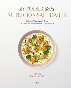 PODER DE LA NUTRICIÓN SALUDABLE, EL | 9788411320337 | SHA WELLNESS CLINIC | Llibreria La Gralla | Librería online de Granollers