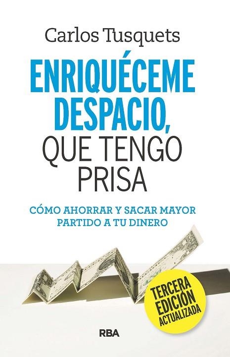 ENRIQUÉCEME DESPACIO QUE TENGO PRISA | 9788411323314 | TUSQUETS, CARLOS | Llibreria La Gralla | Llibreria online de Granollers