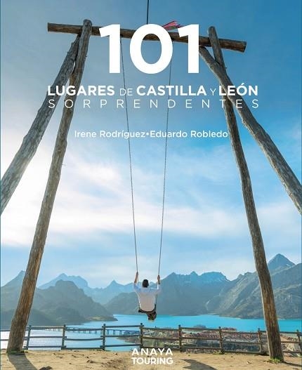 101 LUGARES DE CASTILLA Y LEÓN SORPRENDENTES | 9788491586425 | ROBLEDO ABRIL, EDUARDO ;  RODRÍGUEZ RODRÍGUEZ, IRENE | Llibreria La Gralla | Llibreria online de Granollers