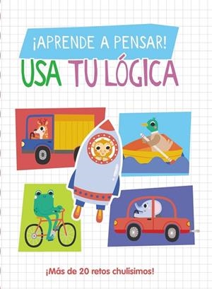 ¡APRENDE A PENSAR! - USA TU LÓGICA | 9788419316684 | LOTT, AMANDA | Llibreria La Gralla | Librería online de Granollers