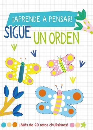 ¡APRENDE A PENSAR! - SIGUE UN ORDEN | 9788419316783 | LOTT, AMANDA | Llibreria La Gralla | Librería online de Granollers
