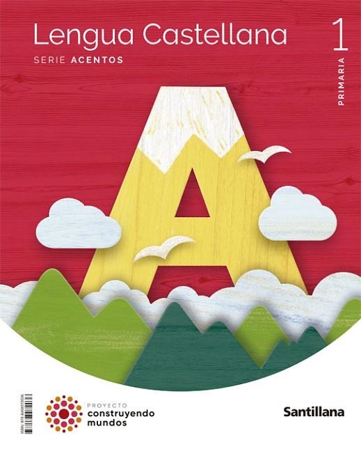 LENGUA CASTELLANA SERIE ACENTOS 1 PRIMARIA CONSTRUYENDO MUNDOS | 9788468072036 | VV.AA. | Llibreria La Gralla | Llibreria online de Granollers
