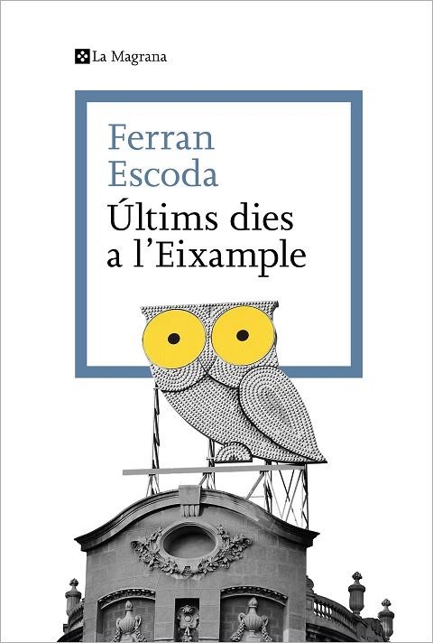 ÚLTIMS DIES A L'EIXAMPLE | 9788419334329 | ESCODA, FERRAN | Llibreria La Gralla | Llibreria online de Granollers