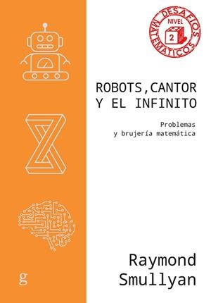 ROBOTS, CANTOR Y EL INFINITO | 9788419406293 | SMULLYAN, RAYMOND | Llibreria La Gralla | Llibreria online de Granollers