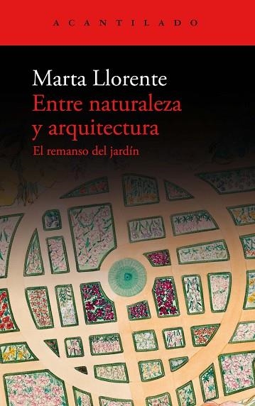 ENTRE NATURALEZA Y ARQUITECTURA | 9788419036483 | LLORENTE, MARTA | Llibreria La Gralla | Llibreria online de Granollers