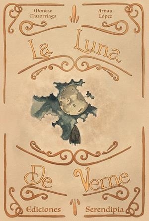 LUNA DE VERNE, LA | 9788419793027 | MONTSE MAZORRIAGA / ARNAU LÓPEZ | Llibreria La Gralla | Librería online de Granollers