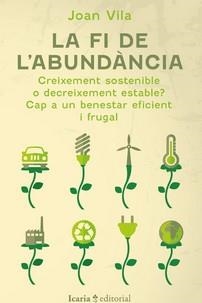 FI DE L'ABUNDANCIA, LA | 9788419200884 | VILA, JOAN | Llibreria La Gralla | Librería online de Granollers