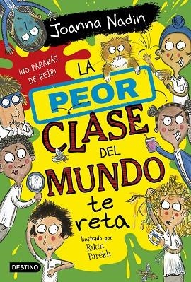 LA PEOR CLASE DEL MUNDO 3. LA PEOR CLASE DEL MUNDO TE RETA | 9788408267089 | NADIN, JOANNA | Llibreria La Gralla | Librería online de Granollers