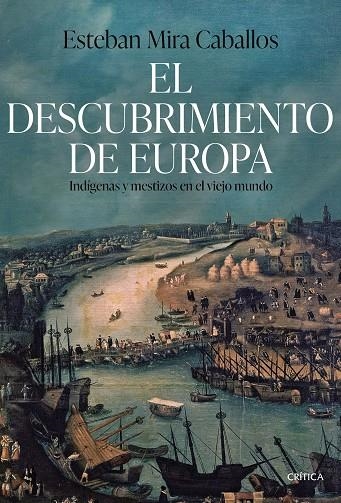 DESCUBRIMIENTO DE EUROPA, EL | 9788491995340 | MIRA CABALLOS, ESTEBAN | Llibreria La Gralla | Llibreria online de Granollers