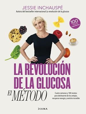 LA REVOLUCIÓN DE LA GLUCOSA: EL MÉTODO | 9788411190879 | INCHAUSPÉ, JESSIE | Llibreria La Gralla | Librería online de Granollers