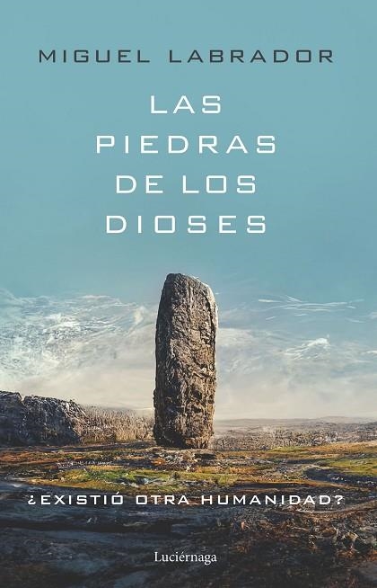 PIEDRAS DE LOS DIOSES, LAS | 9788419164698 | LABRADOR, MIGUEL | Llibreria La Gralla | Librería online de Granollers