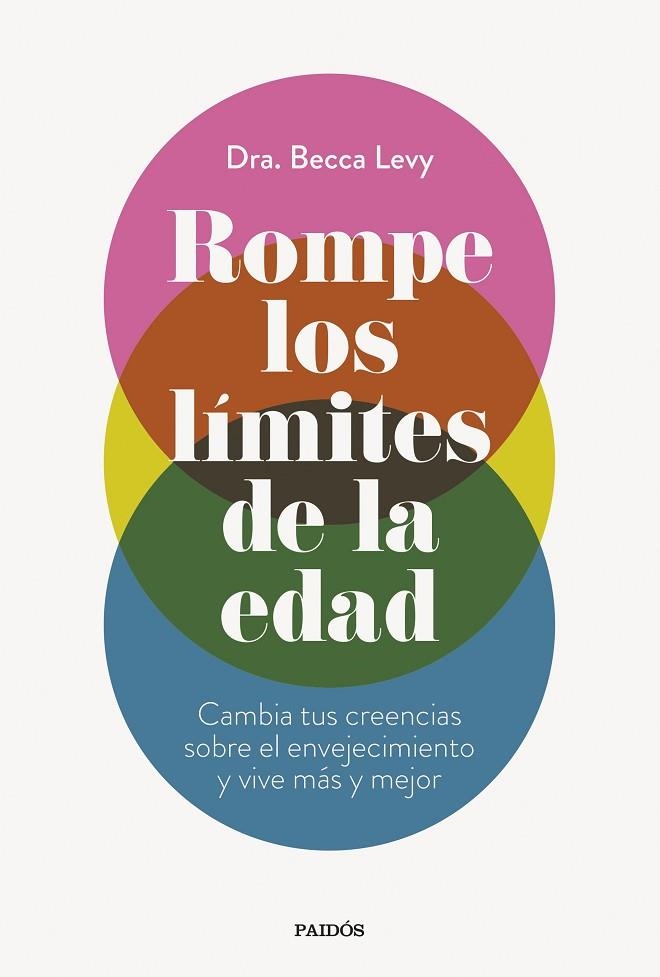 ROMPE LOS LÍMITES DE LA EDAD | 9788449341052 | DRA. BECCA LEVY | Llibreria La Gralla | Librería online de Granollers