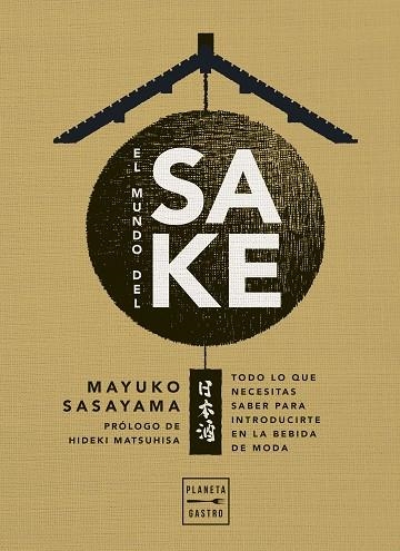 EL MUNDO DEL SAKE | 9788408274407 | SASAYAMA, MAYUKO | Llibreria La Gralla | Librería online de Granollers
