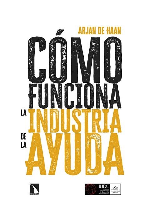 CÓMO FUNCIONA LA INDUSTRIA DE LA AYUDA | 9788413527390 | DE HAAN, ARJAN | Llibreria La Gralla | Llibreria online de Granollers