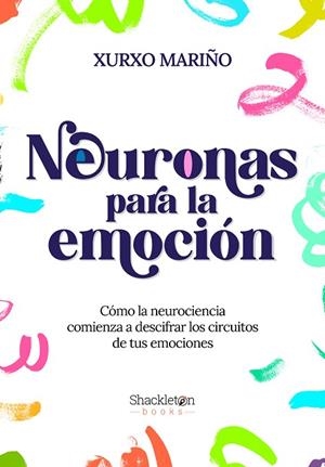NEURONAS PARA LA EMOCIÓN | 9788413611655 | MARIÑO ALFONSO, XURXO | Llibreria La Gralla | Llibreria online de Granollers