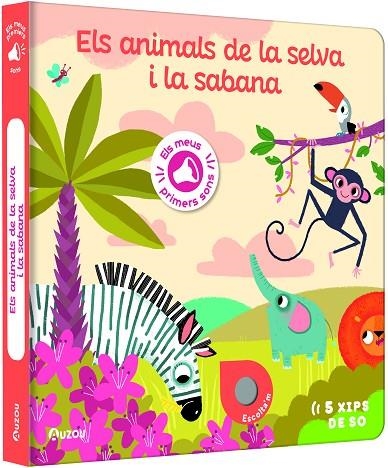 MEUS PRIMERS SONS, ELS . ELS ANIMALS DE LA SELVA I LA SABANA | 9791039530767 | NOTAERT, AMANDINE | Llibreria La Gralla | Librería online de Granollers