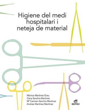 HIGIENE DEL MEDI HOSPITALARI I NETEJA DEL MATERIAL | 9788413215754 | MARTÍNEZ GRAU, MÓNICA / SANCHÍS MARTÍNEZ, CLARA / SANCHÍS MARTÍNEZ, Mª CARMEN / MARTÍNEZ MARTÍNEZ, A | Llibreria La Gralla | Librería online de Granollers