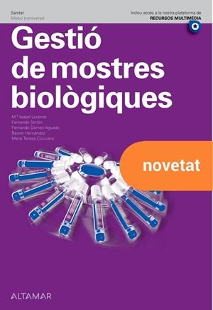 GESTIÓ DE MOSTRES BIOLÒGIQUES. NOVA EDICIÓ | 9788419780010 | M. I. LORENZO, F. SIMÓN, F. GÓMEZ, B. HERNÁNDEZ, M. T. CORCUERA | Llibreria La Gralla | Llibreria online de Granollers