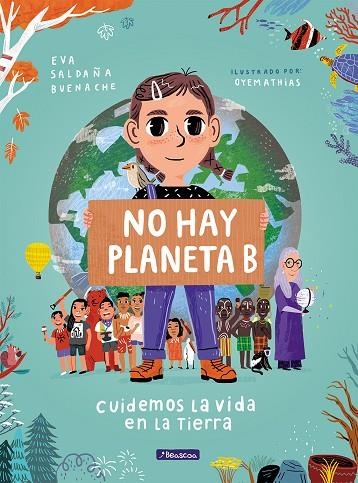 NO HAY PLANETA B | 9788448854621 | SALDAÑA, EVA / OYEMATHIAS | Llibreria La Gralla | Librería online de Granollers