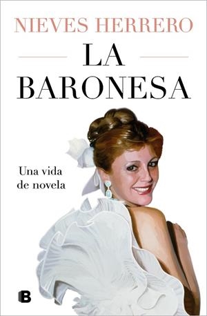BARONESA, LA  UNA VIDA DE NOVELA | 9788466677202 | HERRERO, NIEVES | Llibreria La Gralla | Llibreria online de Granollers