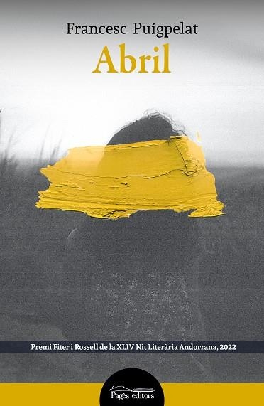 ABRIL | 9788413034676 | PUIGPELAT, FRANCESC | Llibreria La Gralla | Librería online de Granollers