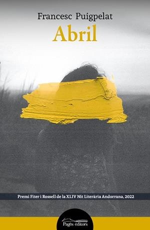 ABRIL | 9788413034676 | PUIGPELAT, FRANCESC | Llibreria La Gralla | Librería online de Granollers